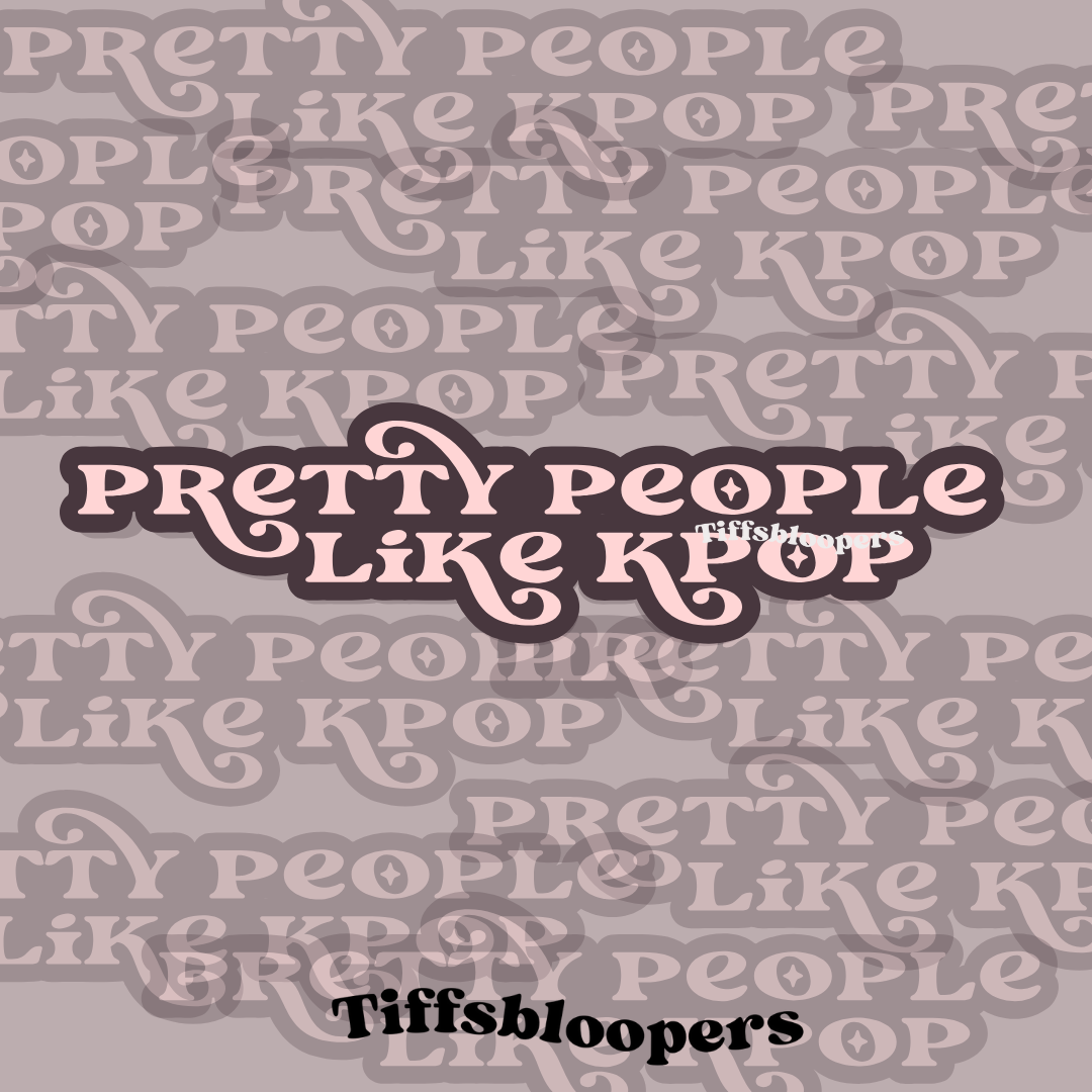 Pretty People Like Kpop